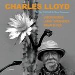 Charles Lloyd, The Sky Will Still Be There Tomorrow