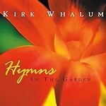Kirk Whalum, Hymns In The Garden