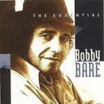 Bobby Bare, The Essential Bobby Bare