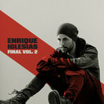 Enrique Iglesias, Final, Vol. 2 mp3