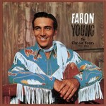 Faron Young, The Classic Years 1952-1962 mp3