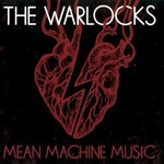 The Warlocks, Mean Machine Music