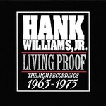 Hank Williams, Jr., Living Proof: The MGM Recordings 1963-1975