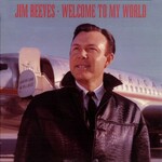 Jim Reeves, Welcome To My World
