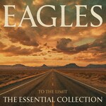 Eagles, To the Limit: The Essential Collection mp3