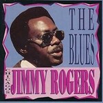 Jimmy Rogers, Chicago's Jimmy Rogers Sings The Blues mp3