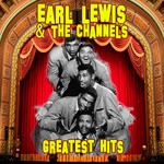Earl Lewis & The Channels, Greatest Hits mp3