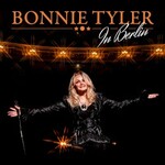 Bonnie Tyler, In Berlin mp3