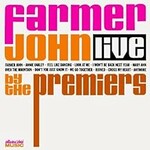 The Premiers, Farmer John Live
