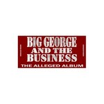 Big George and the Business, The Alleged Album