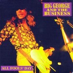 Big George and the Business, All Fools' Day