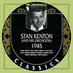Stan Kenton and His Orchestra, 1945