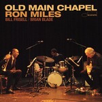 Ron Miles, Old Main Chapel
