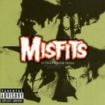 Misfits, 12 Hits From Hell
