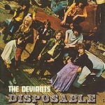 The Deviants, Disposable