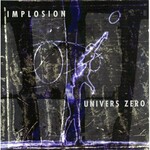 Univers Zero, Implosion