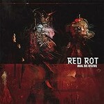 Red Rot, Mal De Vivre