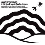 Alan Braufman, Infinite Love Infinite Tears