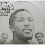 Toots & The Maytals, In the Dark