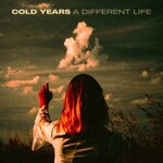 Cold Years, A Different Life