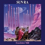 Sun Ra, Excelsior Mill mp3