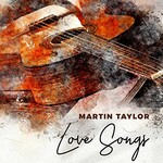Martin Taylor, Love Songs