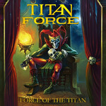 Titan Force, Force of the Titan