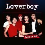 Loverboy, Live in '82