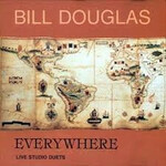 Bill Douglas, Everywhere