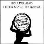 Boulderhead, I Need Space To Dance