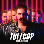 Royal Republic, LoveCop