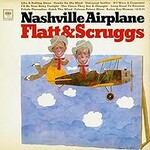 Flatt & Scruggs, Nashville Airplane