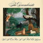 The Decemberists, As It Ever Was, So It Will Be Again