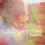 Stumbleine, Spiderwebbed