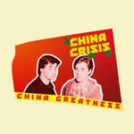 China Crisis, China Greatness