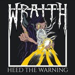 Wraith, Heed the Warning