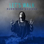 Madeleine Peyroux, Let's Walk