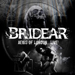 Bridear, Aegis of London...Live!