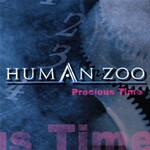 Human Zoo, Precious Time