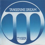 Tangerine Dream, Tyger