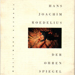 Roedelius, Der Ohrenspiegel