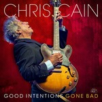 Chris Cain, Good Intentions Gone Bad