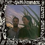 GUM & Ambrose Kenny-Smith, Ill Times