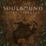 Soulbound, Blind Progress