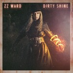 ZZ Ward, Dirty Shine