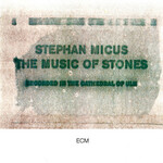 Stephan Micus, The Music of Stones