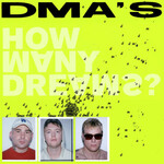 DMA's, How Many Dreams?