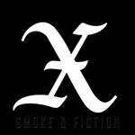 X, Smoke & Fiction