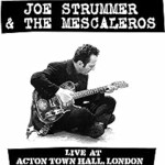 Joe Strummer & The Mescaleros, Live at Acton Town Hall