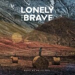 Lonely the Brave, What We Do To Feel